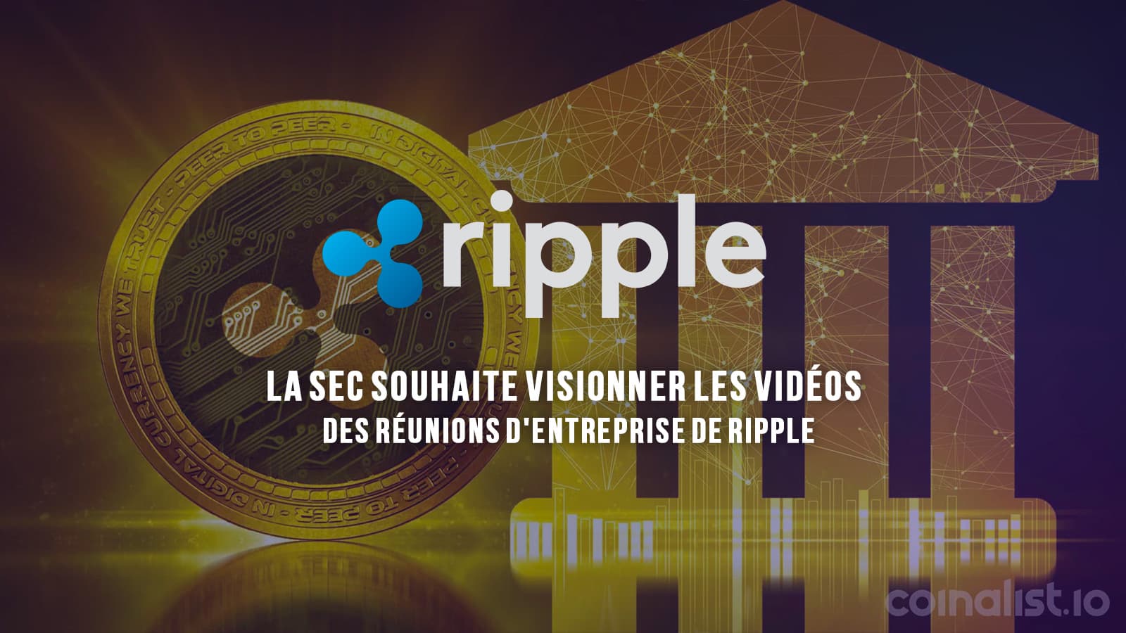 La Sec Souhaite Visionner Les Vidéos Des Réunions D'Entreprise De Ripple - Ondulation