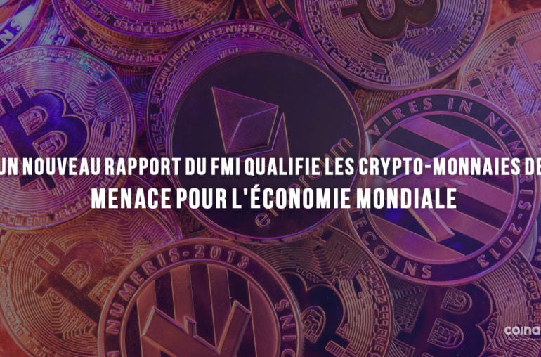Un Nouveau Rapport Du Fmi Qualifie Les Crypto-Monnaies De &Quot;Menace Pour L'Économie Mondiale&Quot; - Crypto-Monnaie