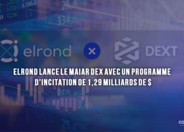 Elrond Lance Le Maiar Dex Avec Un Programme D'Incitation De 1,29 Milliards De $ - Elrond