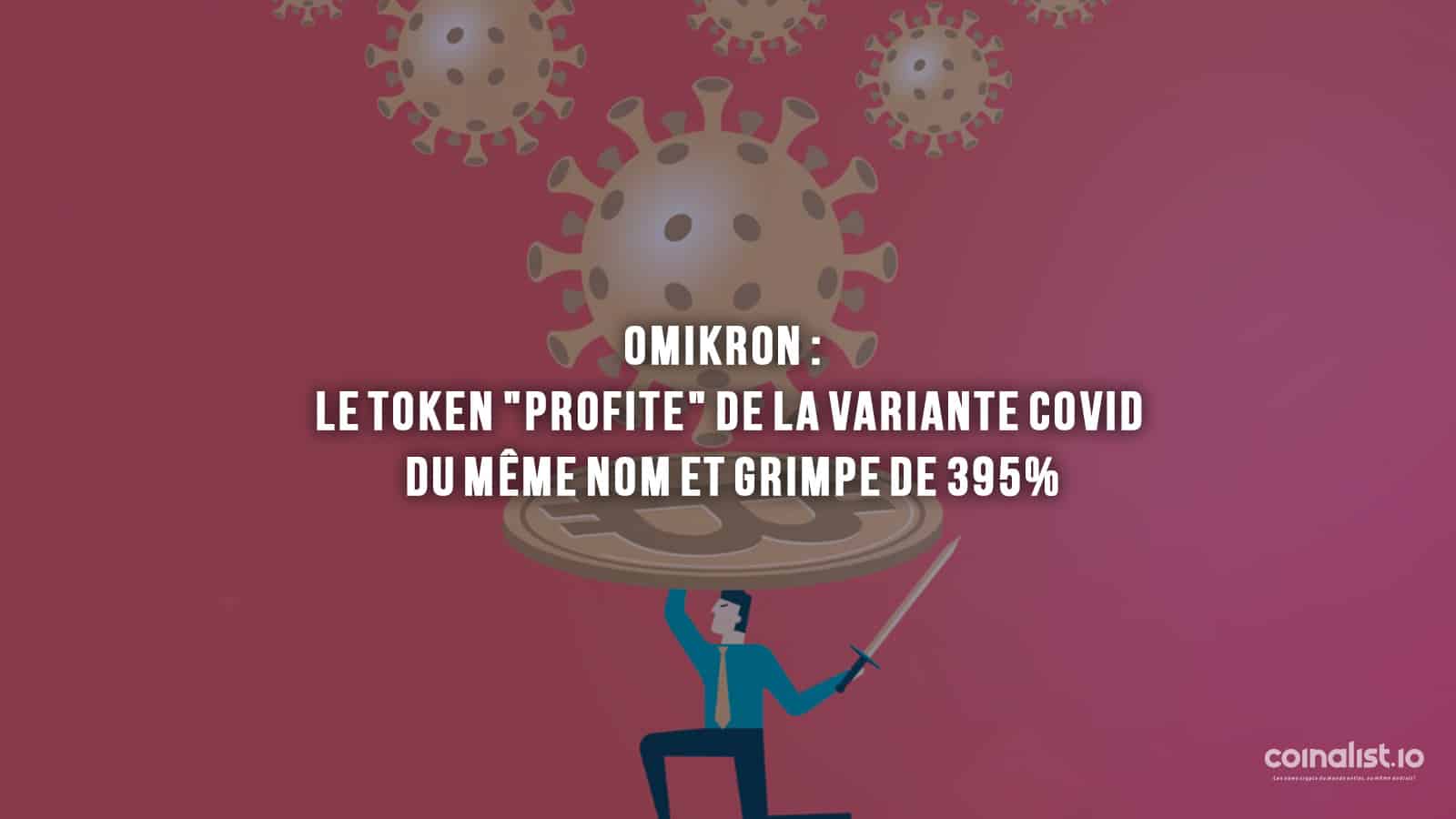 Omikron : Le Token &Quot;Profite&Quot; De La Variante Covid Du Même Nom Et Grimpe De 395% - Conception Graphique