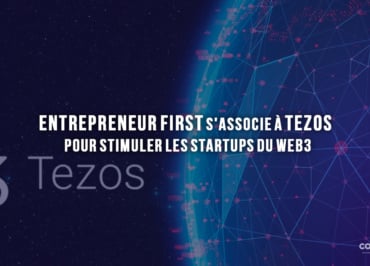 Entrepreneur First S'Associe À Tezos Pour Stimuler Les Startups Du Web3 - Astronomie