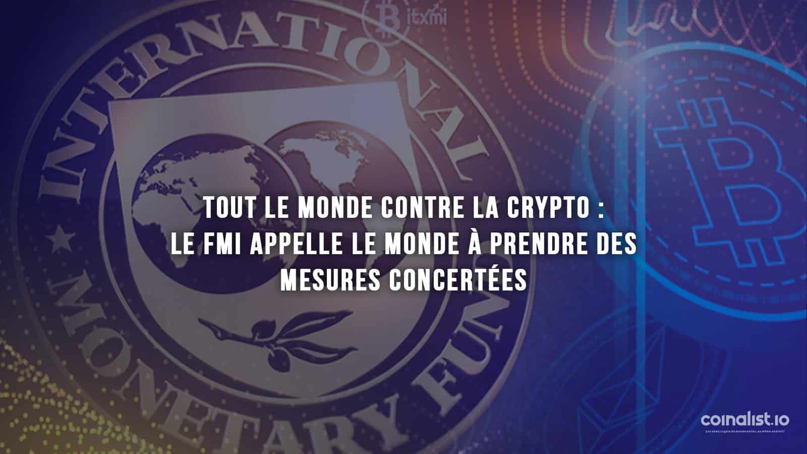 Tout Le Monde Contre La Crypto : Le Fmi Appelle Le Monde À Prendre Des Mesures Concertées - Conception Graphique