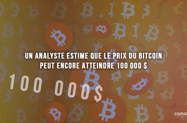 Un Analyste Estime Que Le Prix Du Bitcoin Peut Encore Atteindre 100 000 $ - Police De Caractère