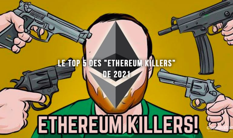 Le Top 5 Des &Quot;Ethereum Killers&Quot; De 2021 - Fiction