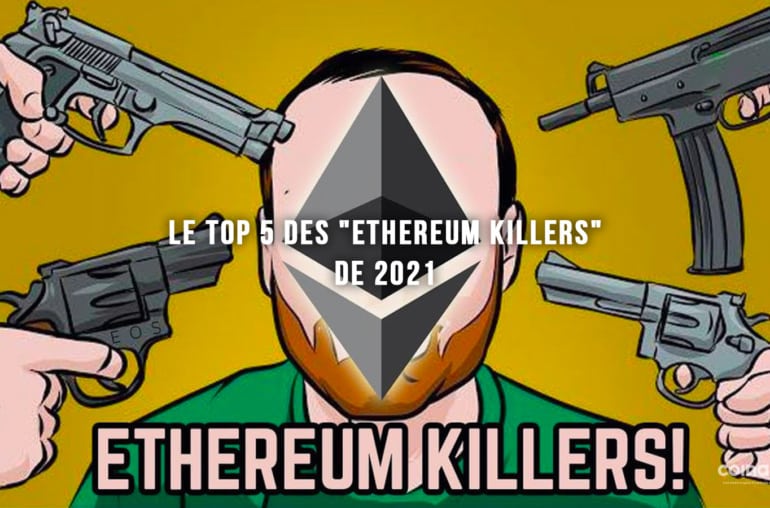 Le Top 5 Des &Quot;Ethereum Killers&Quot; De 2021 - Fiction