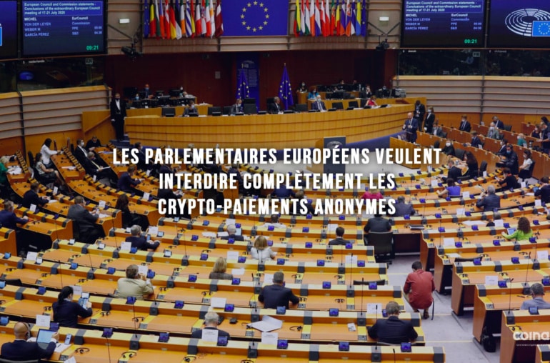 Les Parlementaires Européens Veulent Interdire Complètement Les Crypto-Paiements Anonymes - Union Européenne