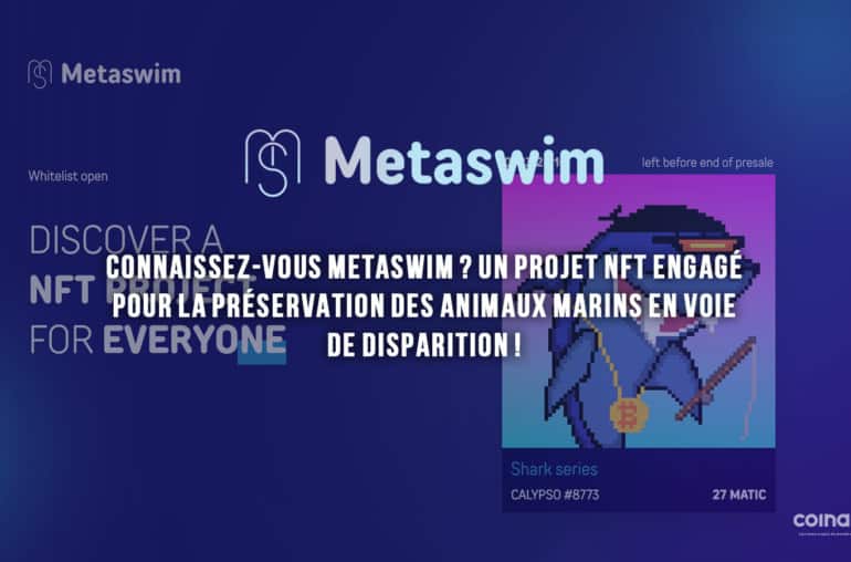 Connaissez-Vous Metaswim ? Un Projet Nft Engagé Pour La Préservation Des Animaux Marins En Voie De Disparition ! - Conception Graphique