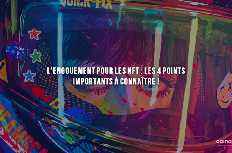 L'Engouement Pour Les Nft : Les Quatre Points Importants À Connaître - Jeton Non Fongible