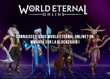 Connaissez-Vous World Eternal Online? Un Mmorpg Sur La Blockchain - Monde