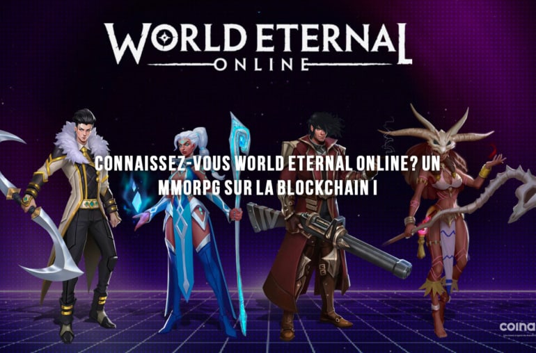 Connaissez-Vous World Eternal Online? Un Mmorpg Sur La Blockchain - Monde