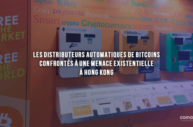 Les Distributeurs Automatiques De Bitcoins Confrontés À Une Menace Existentielle À Hong Kong - Logiciel