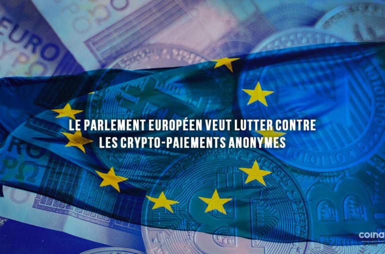 Le Parlement Européen Veut Lutter Contre Les Crypto-Paiements Anonymes - Crypto-Monnaie