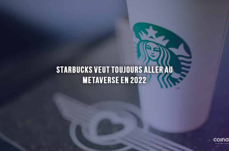 Starbucks Veut Toujours Aller Au Metaverse En 2022 - Café