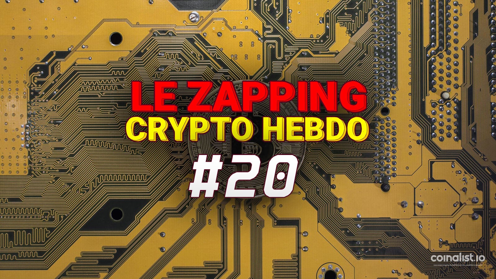 Le Zapping Des Actualités Crypto #20 – 23 Mai Au 27 Mai - Crypto-Monnaie