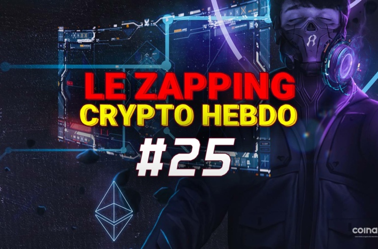 Le Zapping Des Actualités Crypto #25 - 27 Juin Au 1Er Juillet - Conception Graphique