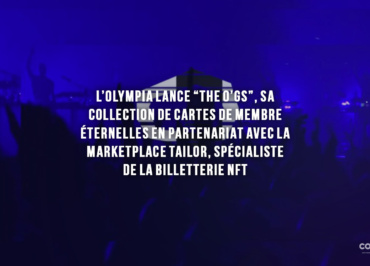 L’olympia Lance “The O’gs”, Sa Collection De Cartes De Membre Éternelles En Partenariat Avec La Marketplace Tailor, Spécialiste De La Billetterie Nft - Lumière